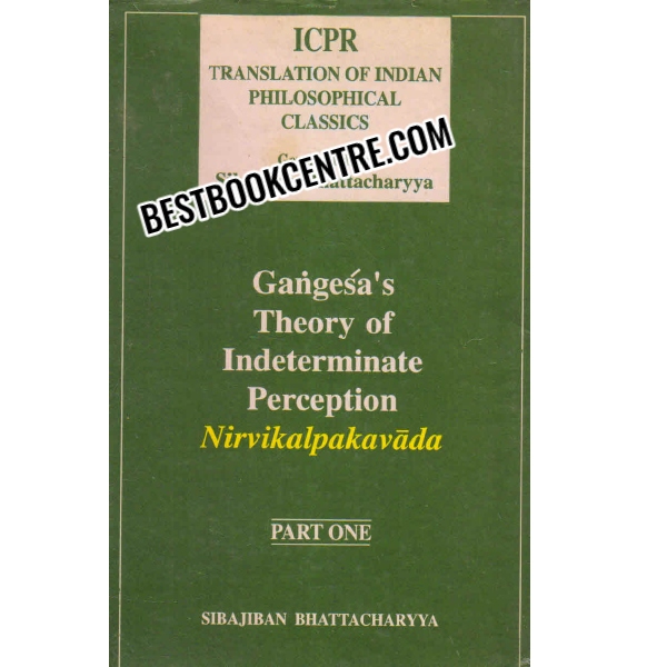 gangesas theory of indeterminate perception nirvikalpakavada part 1 1st edition
