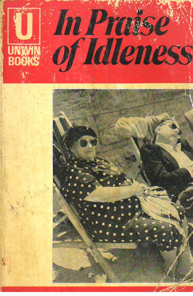 In Praise of Idleness.