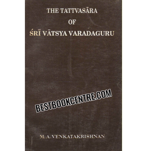 the tattvasara of sri vatsya varadaguru 