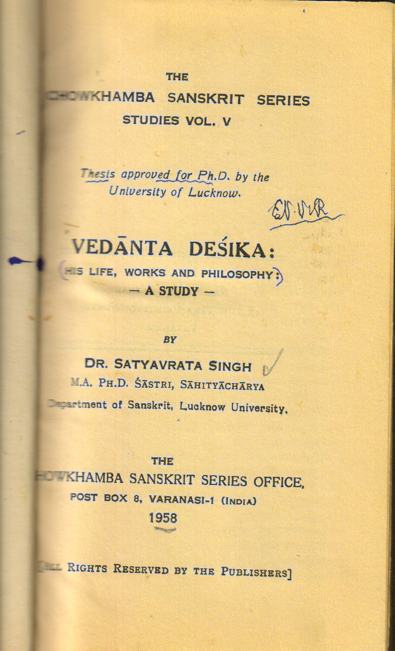 Vedanta Desika (his life, work and philosophy)