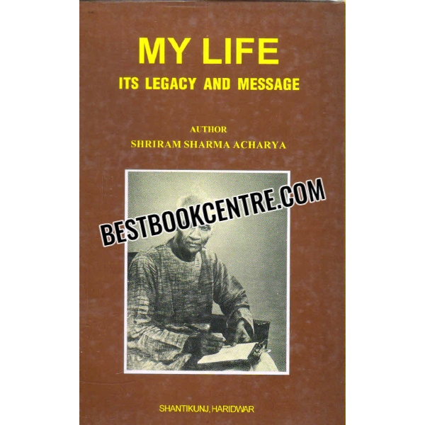 my life its legacy and message 