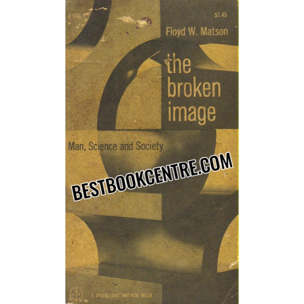 the broken image man science and society 