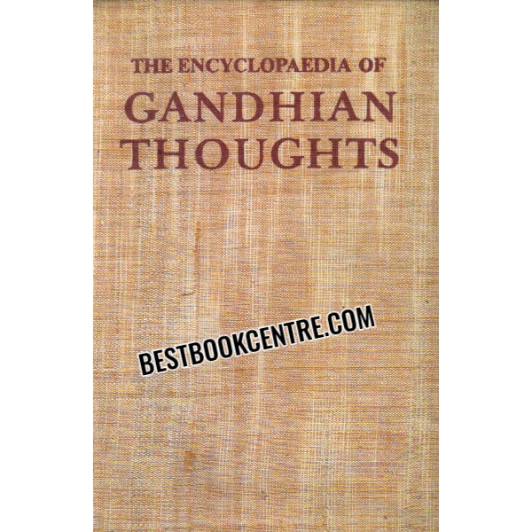 the encyclopaedia of gandhian thoughts 1st edition