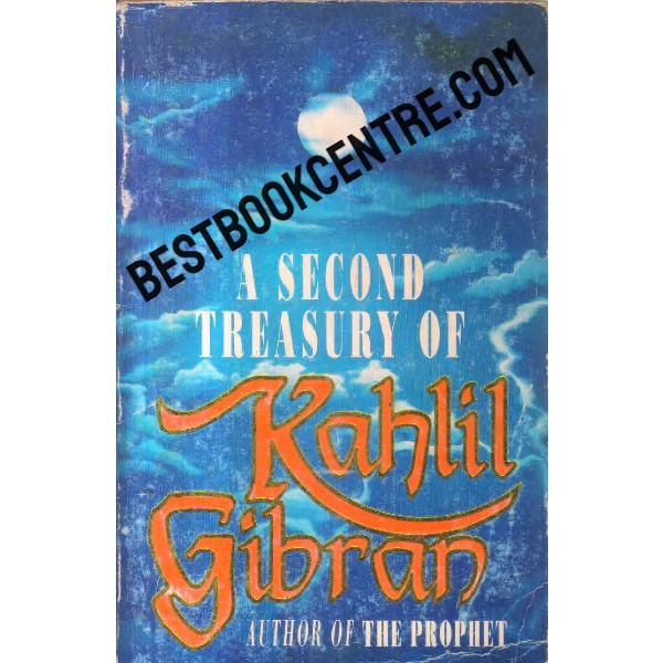 a second treasury of kahlil gibran