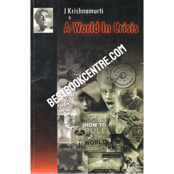 J.Krishnamurti and a world in Crisis
