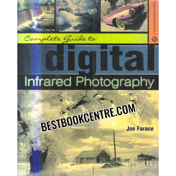 complete guide to digital infrared photography 