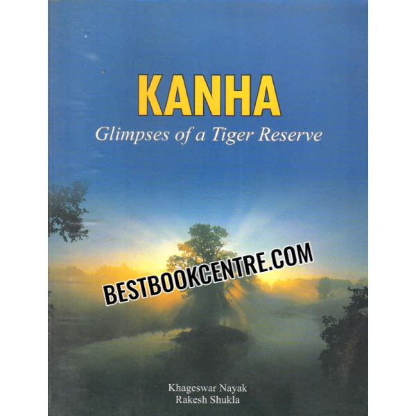 kanha glimpses of a tiger reserve