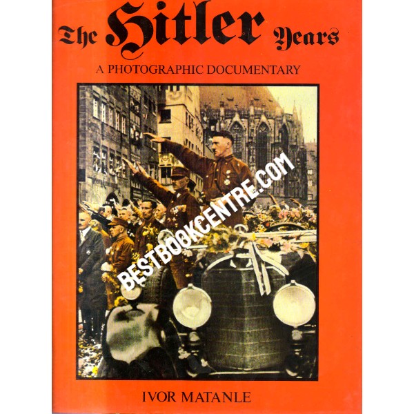 The Hitler Years 1st edition