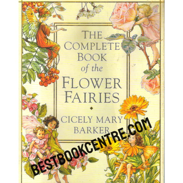 The Complete Book of the Flower Fairies 1st edition