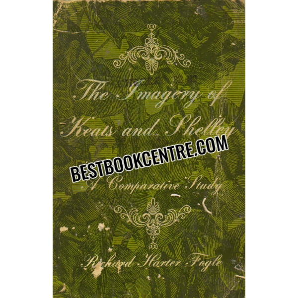 the imagery of keats and shelley a comparative study 