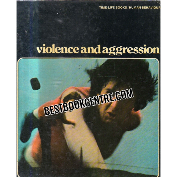 time life books violence and aggression 
