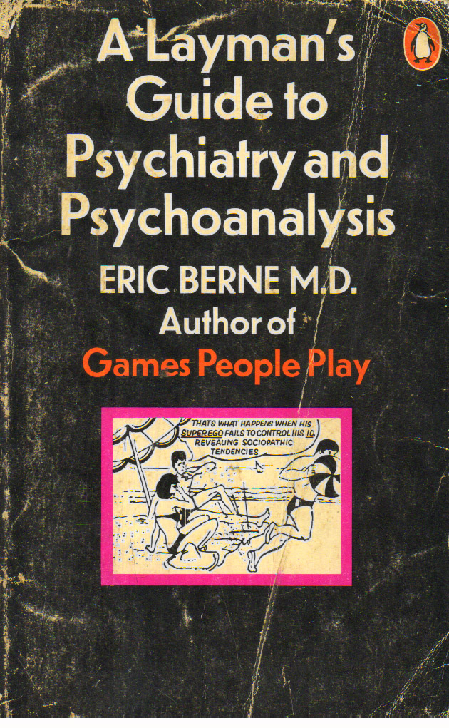 A Laymans Guide to Psychiatry and psychoanalysis.