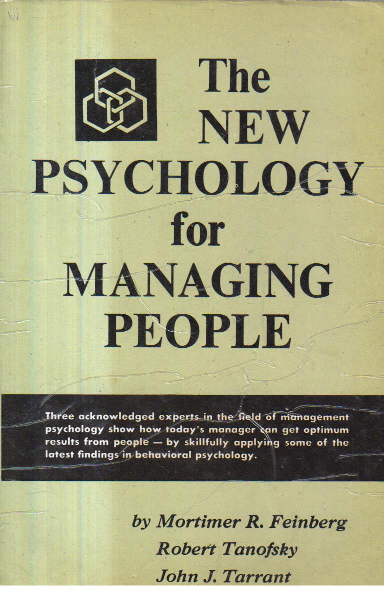 The New Psychology for  Managing People