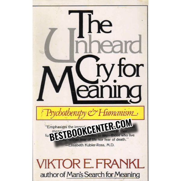 the unheard cry for meaning 