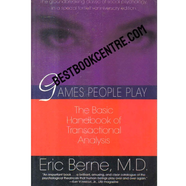 games people play the basic hand book of transactional analysis