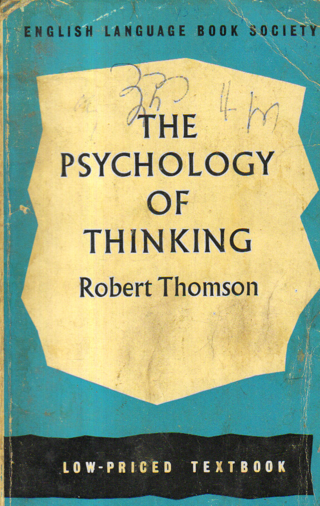 The Psychology of thinking ELBS