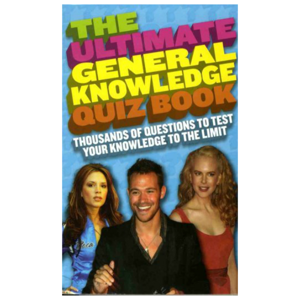 The Ultimate General Knowledge Quiz Book