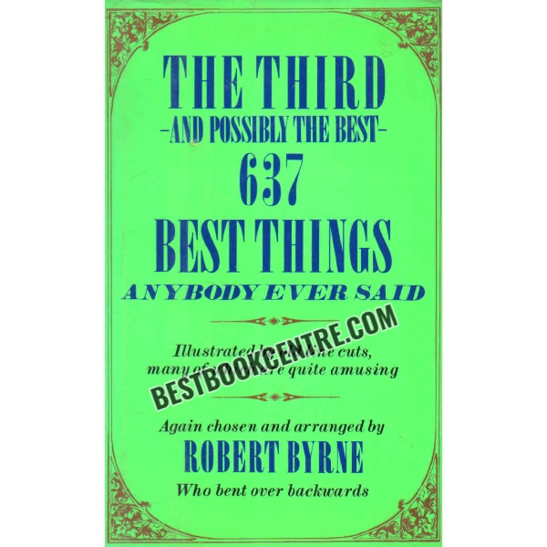 the third and possibly the best 637 best things anybody ever said 