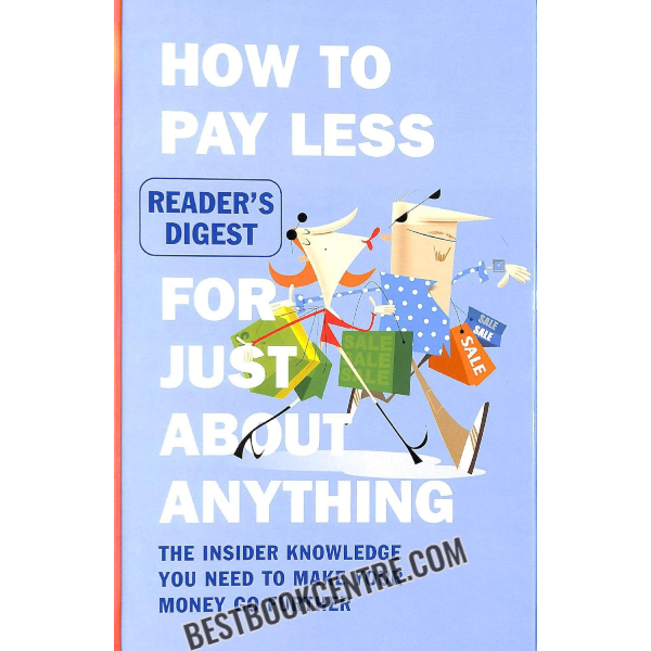 how to pay less for just about anything 