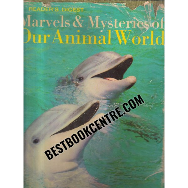 marvels and mysteries of our animal world 1st edition