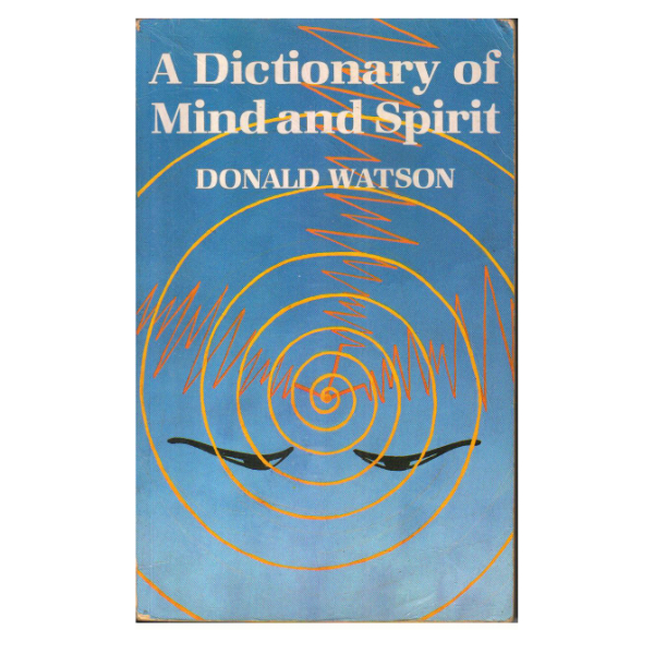 A Dictionary of Mind and Spirit