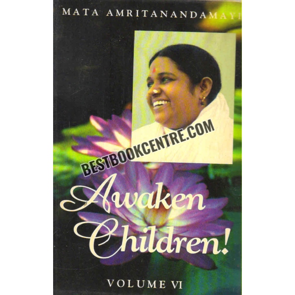 Awaken Children Dialogues with Ammachi. volume 6