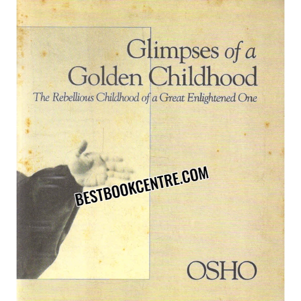 glimpses of a golden childhood
