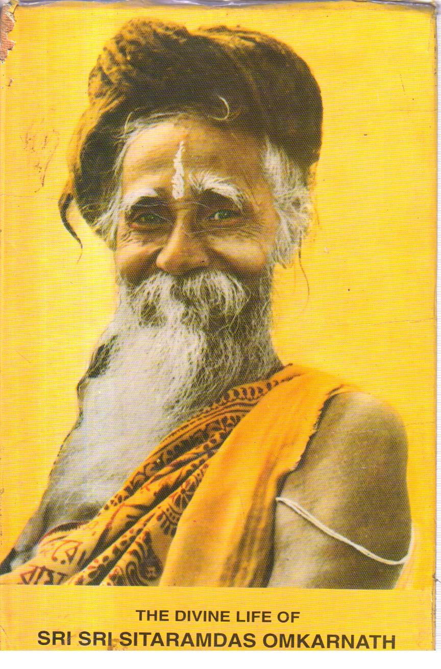 The Divine Life of Sri Sri Sitaramdas Omkarnath 1st edition