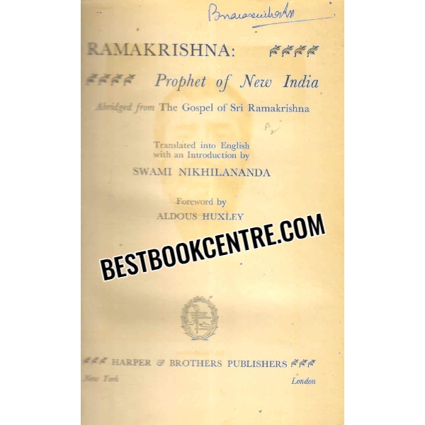 ramakrishna prophet of new india Abridged from the Gospel of Sri Ramakrishna 1st edition