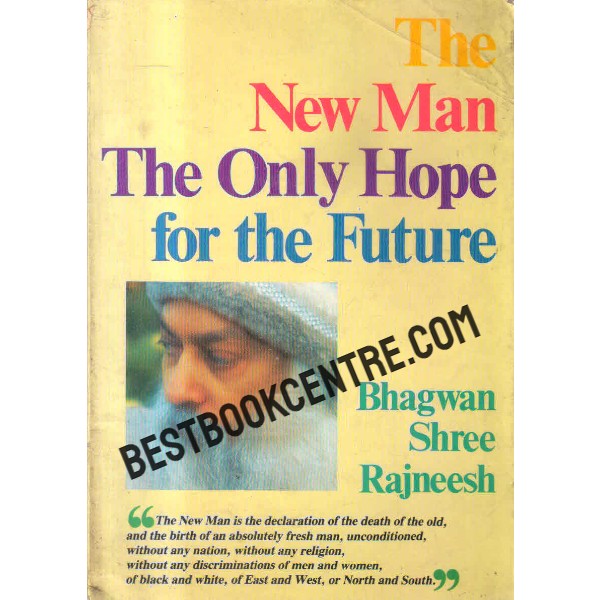 the new man the only hope for the future 1st edition