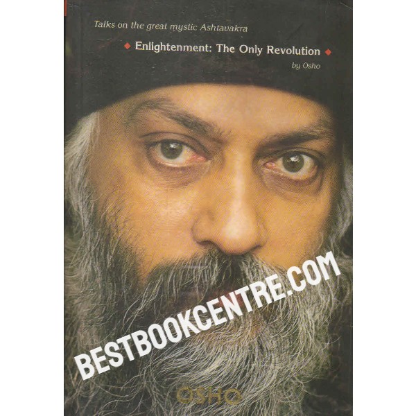 talks on the great mystic ashtavakra enlightenment the only revolution