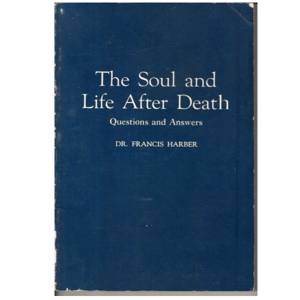 The soul and life after death: Questions and answers