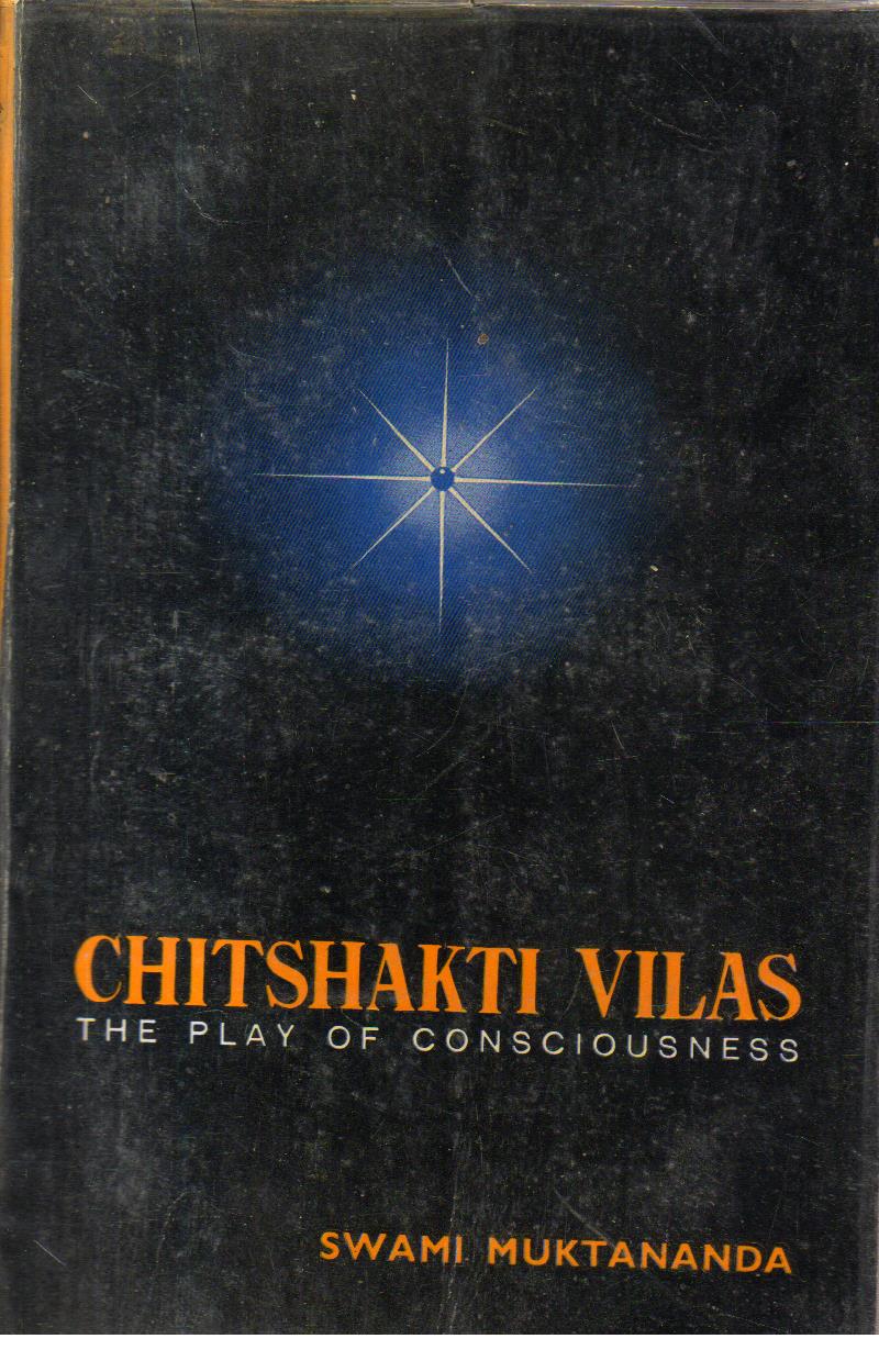 Chitshakti Vilas the play of consciousnesses