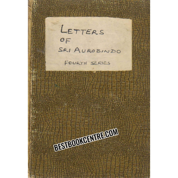 letters of sri aurobindo fourth series