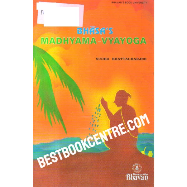 bhasas madhyama vyayoga 1st edition