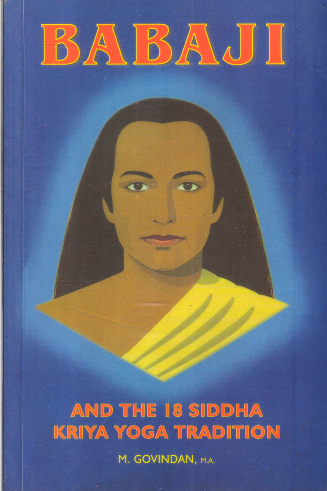 Babaji & The 18 Siddhas Kriya Yoga Tradition