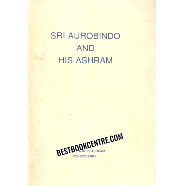 sri aurobindo and his ashram