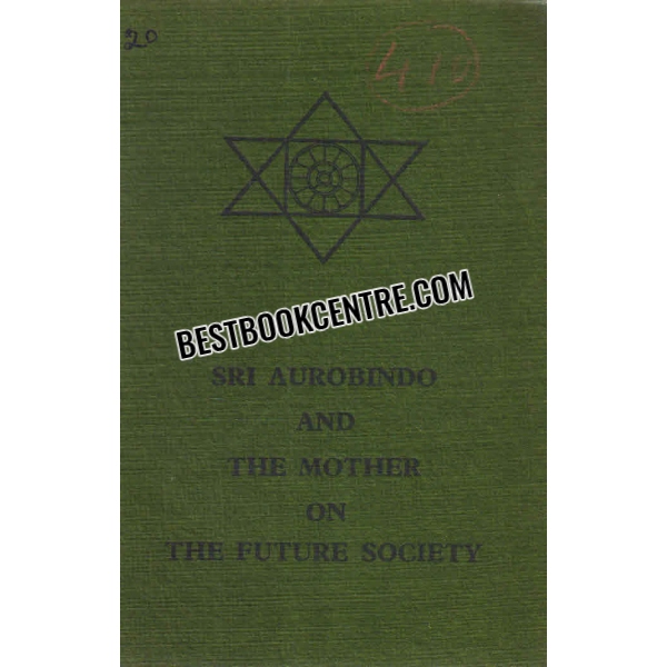 sri aurobindo and the mother on the future society 