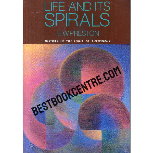 life and its spirals  History in the Light of Theosophy