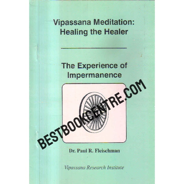 words vipassana meditation healing the healer the experience of impermance to pureself