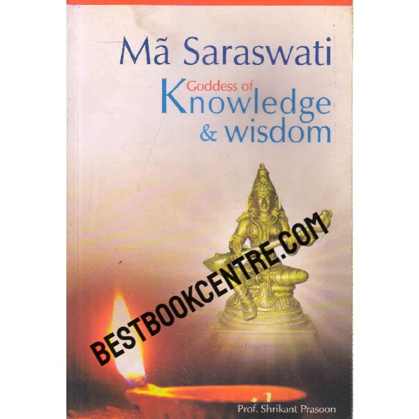 ma saraswati goddess of knowledge and wisdom