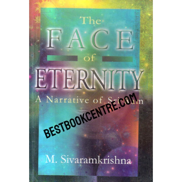the face of eternity A narrative of Sri Ram