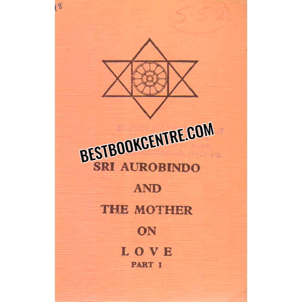 sri aurobindo and the mother on love 
