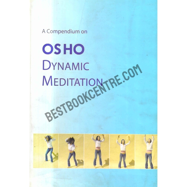 A compendium on osho dynamic meditation