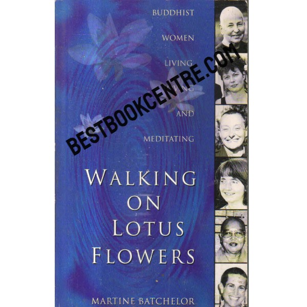 walking on lotus flowers buddhist women living loving and  meditating 1st edition