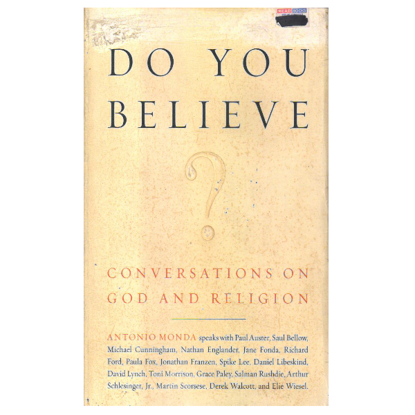 Do You Believe?: Conversations on God and Religion