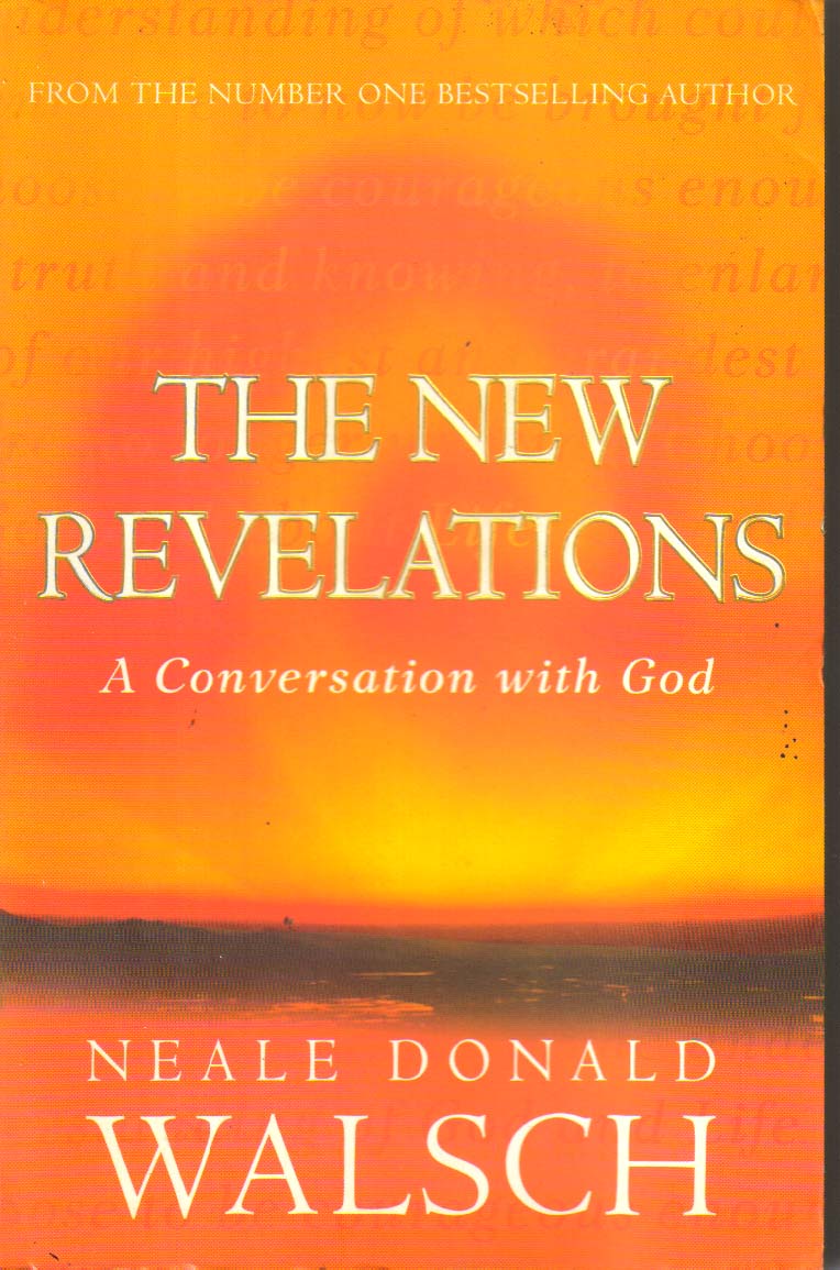 The New Revelations A conversation with God