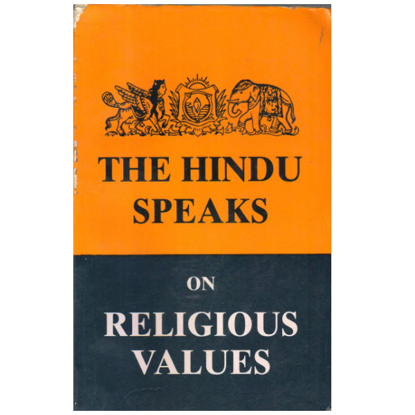 The Hindu Speaks on Religious Values