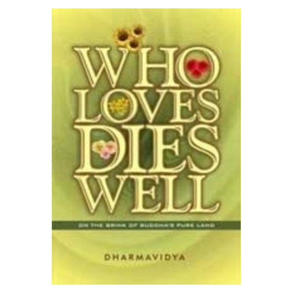 Who Loves Dies Well