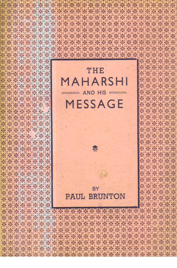 The Maharshi and his Message.